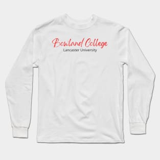 Bowland College, Lancaster University Long Sleeve T-Shirt